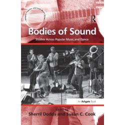 Bodies of Sound: Studies Across Popular Music and Dance