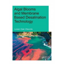 Algal Blooms and Membrane Based Desalination Technology