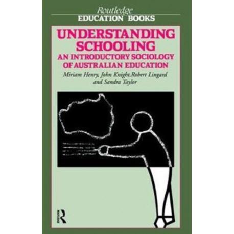Understanding Schooling: An Introductory Sociology of Australian Education