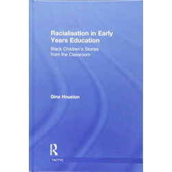 Racialisation in Early Years Education: Black Children’s Stories from the Classroom
