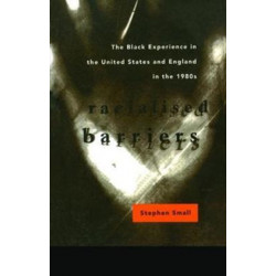 Racialised Barriers: The Black Experience in the United States and England in the 1980's