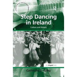 Step Dancing in Ireland: Culture and History