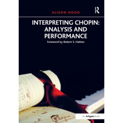 Interpreting Chopin: Analysis and Performance