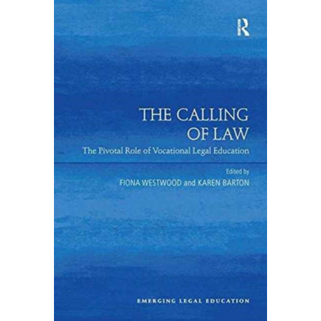 The Calling of Law: The Pivotal Role of Vocational Legal Education