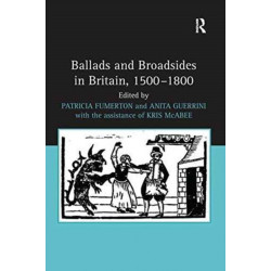 Ballads and Broadsides in Britain, 1500-1800