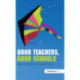 Good Teachers, Good Schools: How to Create a Successful School