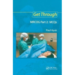 Get Through MRCOG Part 2: MCQs