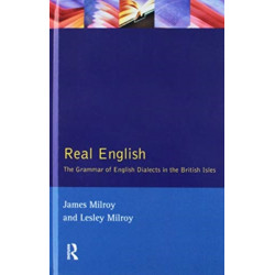 Real English: The Grammar of English Dialects in the British Isles