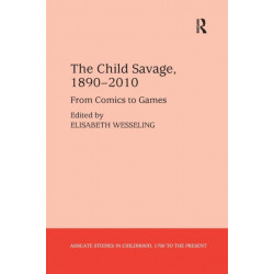 The Child Savage, 1890–2010: From Comics to Games