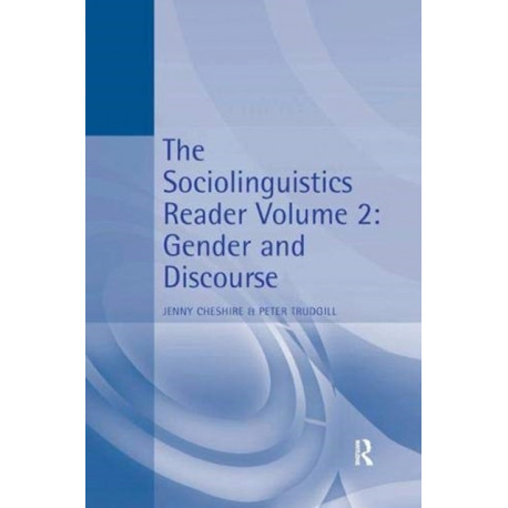 The Sociolinguistics Reader: Volume 2: Gender and Discourse