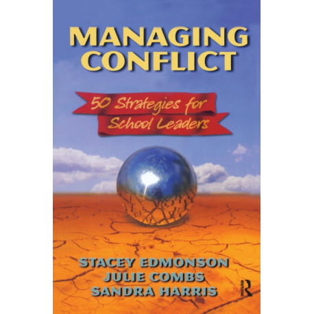 Managing Conflict: 50 Strategies for School Leaders