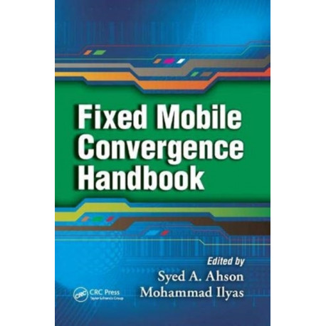 Fixed Mobile Convergence Handbook