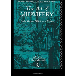 The Art of Midwifery: Early Modern Midwives in Europe