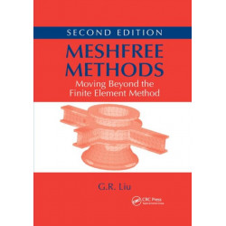 Meshfree Methods: Moving Beyond the Finite Element Method, Second Edition