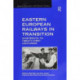 Eastern European Railways in Transition: Nineteenth to Twenty-first Centuries