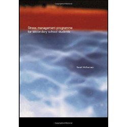 Stress Management Programme For Secondary School Students: A Practical Resource for Schools