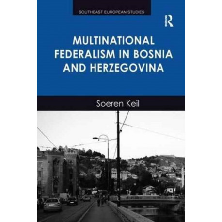 Multinational Federalism in Bosnia and Herzegovina