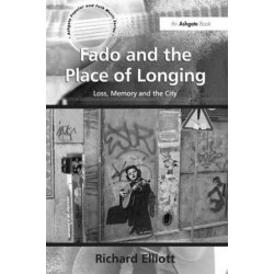 Fado and the Place of Longing: Loss, Memory and the City