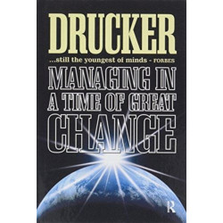 Managing in a Time of Great Change