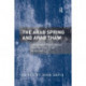 The Arab Spring and Arab Thaw: Unfinished Revolutions and the Quest for Democracy
