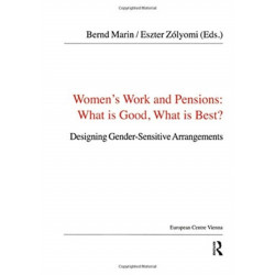 Women's Work and Pensions: What is Good, What is Best?: Designing Gender-Sensitive Arrangements