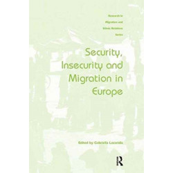 Security, Insecurity and Migration in Europe