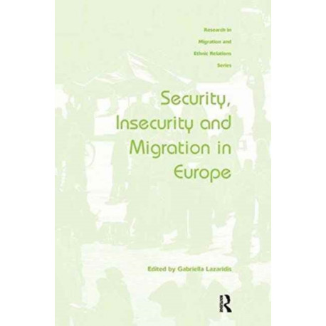 Security, Insecurity and Migration in Europe
