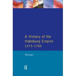 A History of the Habsburg Empire 1273-1700