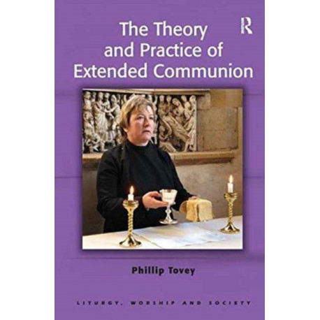 The Theory and Practice of Extended Communion
