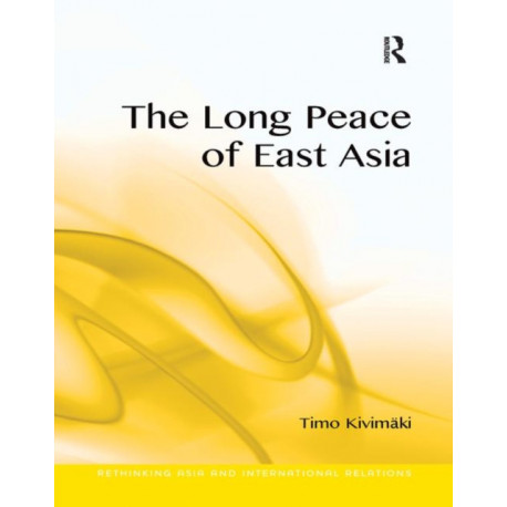 The Long Peace of East Asia