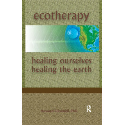 Ecotherapy: Healing Ourselves, Healing the Earth