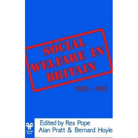 Social Welfare in Britain 1885-1985
