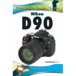 Nikon D90: Focal Digital Camera Guides