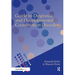 Guide to Dyspraxia and Developmental Coordination Disorders