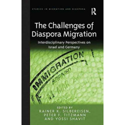 The Challenges of Diaspora Migration: Interdisciplinary Perspectives on Israel and Germany