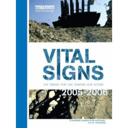 Vital Signs 2005-2006: The Trends that are Shaping our Future
