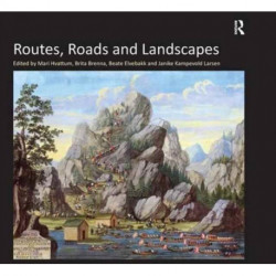 Routes, Roads and Landscapes