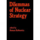 Dilemmas of Nuclear Strategy
