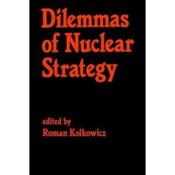 Dilemmas of Nuclear Strategy