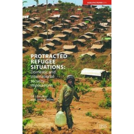 Protracted Refugee Situations: Domestic and International Security Implications