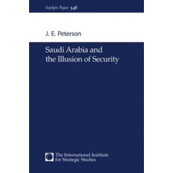 Saudi Arabia and the Illusion of Security