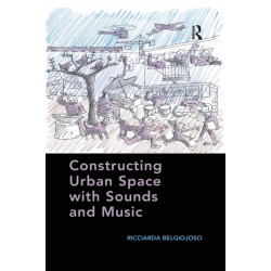 Constructing Urban Space with Sounds and Music