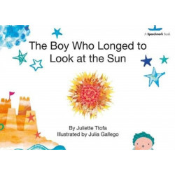 The Boy Who Longed to Look at the Sun: A Story about Self-Care