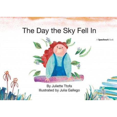 The Day the Sky Fell In: A Story about Finding Your Element