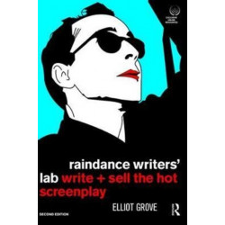 Raindance Writers' Lab: Write + Sell the Hot Screenplay