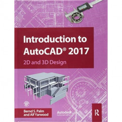 Introduction to AutoCAD 2017: 2D and 3D Design