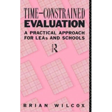 Time-Constrained Evaluation: A Practical Approach for LEAs and Schools