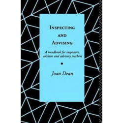 Inspecting and Advising: A Handbook for Inspectors, Advisers and Teachers