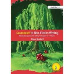Countdown to Non-Fiction Writing: Step by Step Approach to Writing Techniques for 7-12 Years