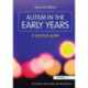 Autism in the Early Years: A Practical Guide